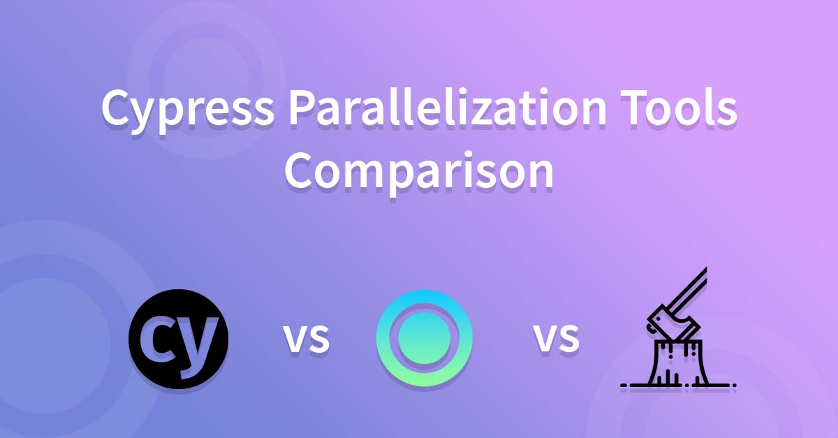 Cypress parallelization tools comparison