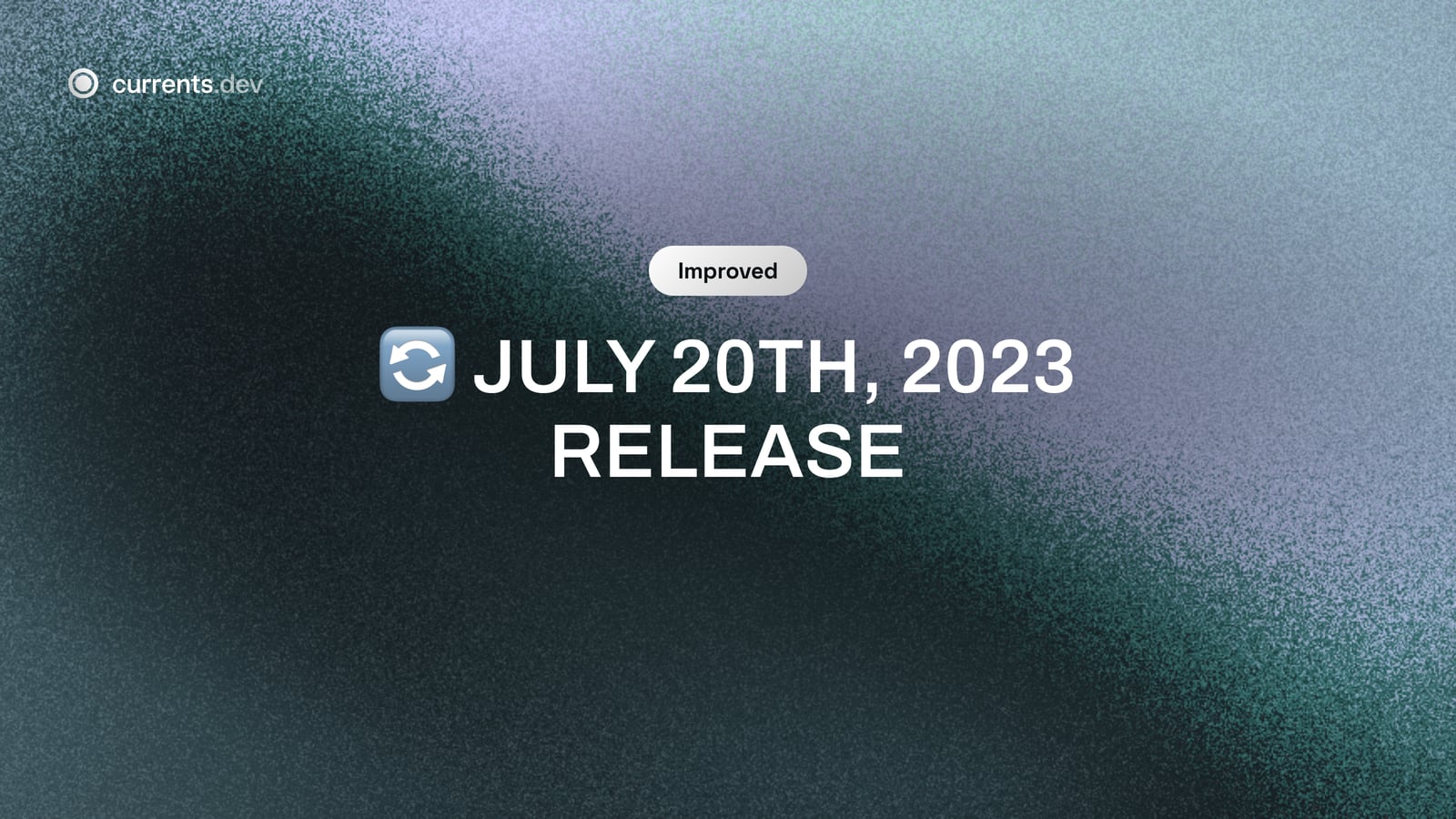 🔄 July 20th, 2023 Release