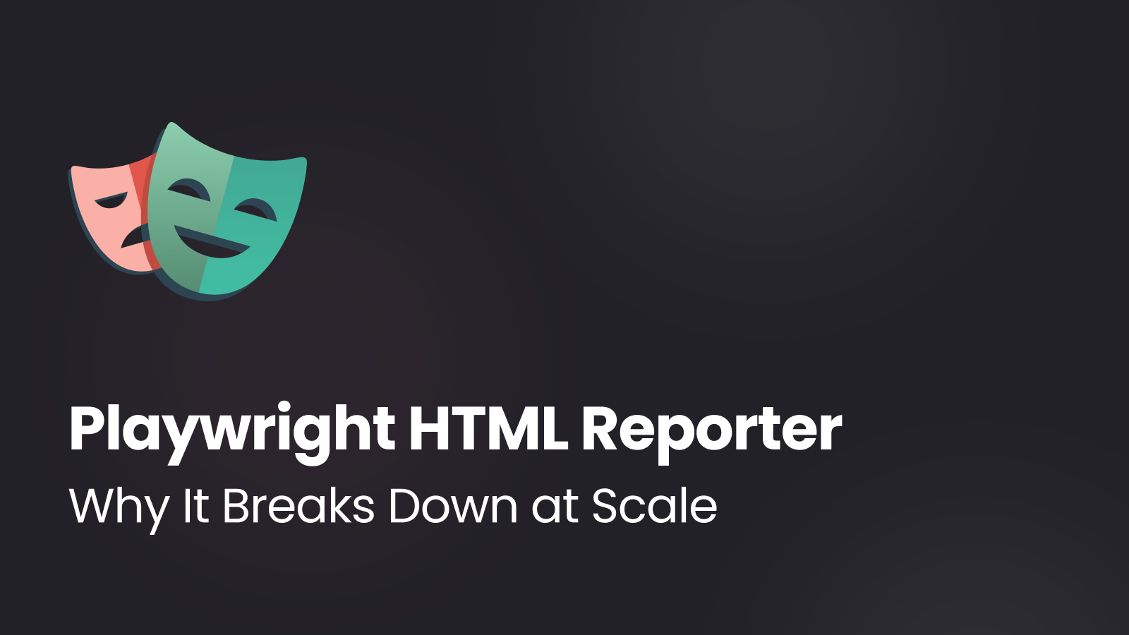 Playwright HTML Reporter: Why It Breaks Down at Scale