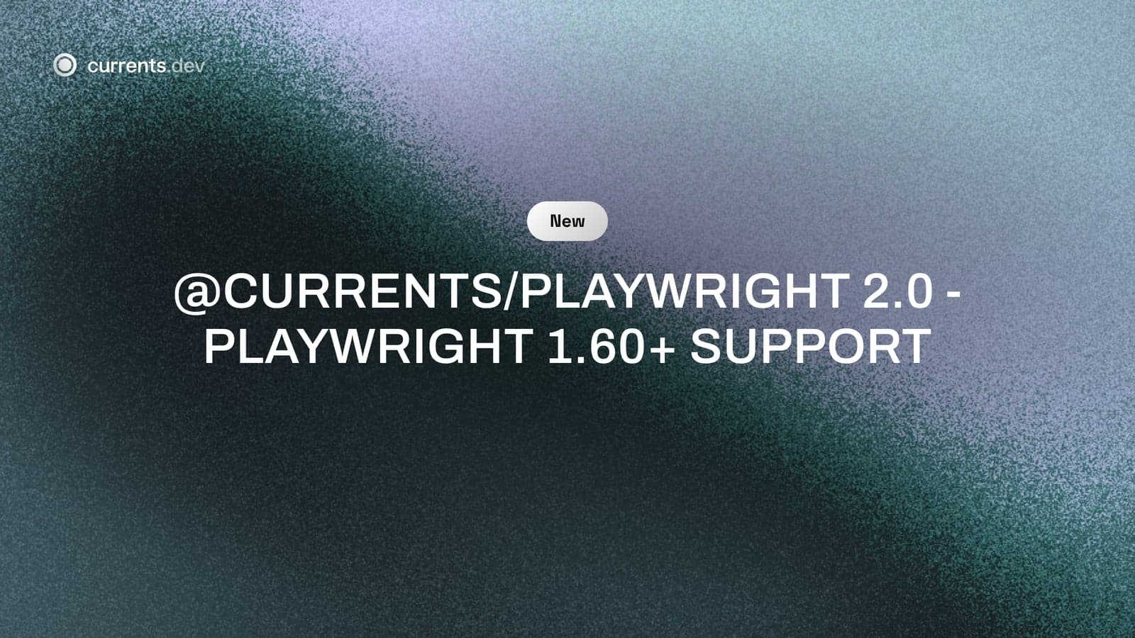 @currents/playwright 2.0 - Playwright 1.60+ Support