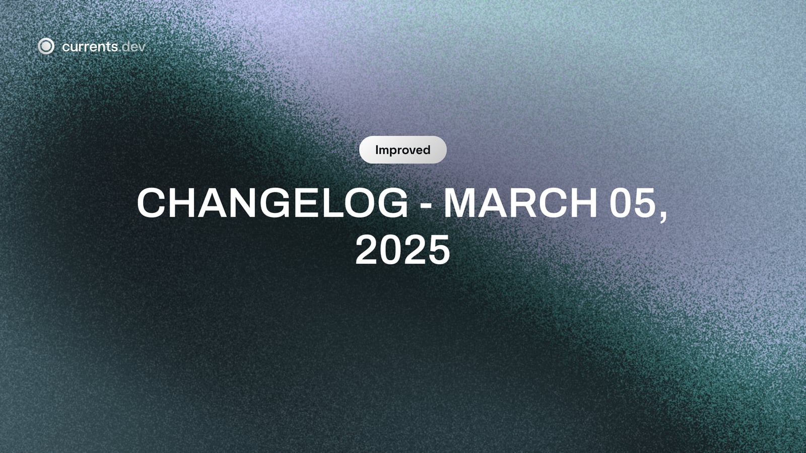 Changelog - March 05, 2025