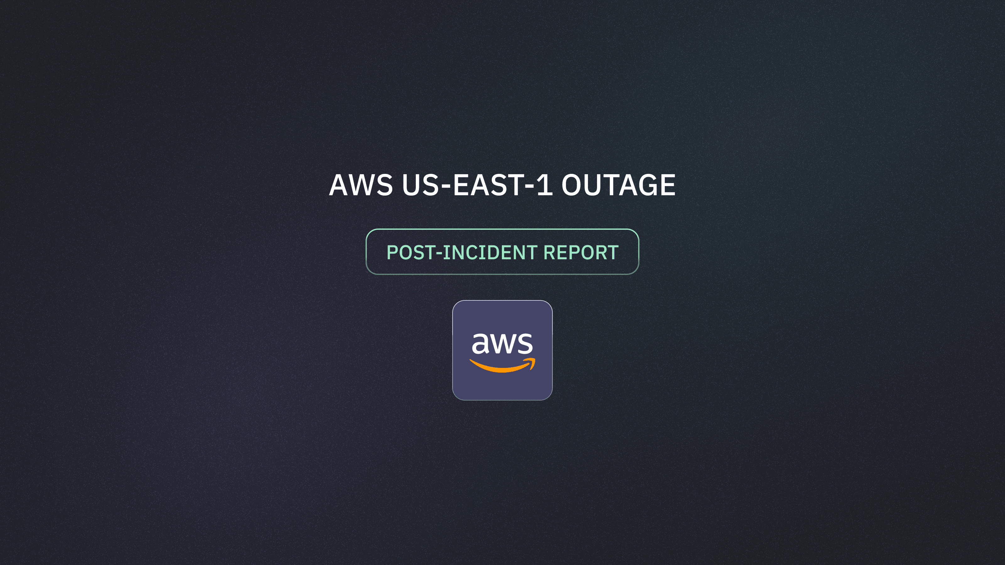 AWS us-east-1 Outage Report